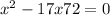 x {}^{2} - 17x + 72 = 0