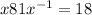 x + 81x {}^{ - 1} = 18