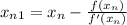 x_{n+1} = x_n - \frac{{f(x_n)}}{{f'(x_n)}}
