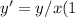 y'=y/x (1; 1)