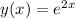 y(x)=e^{2x}