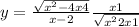 y=\frac{\sqrt{x^{2}-4x+4 } }{x-2} +\frac{x+1}{\sqrt{x^{2}+2 x+1} }