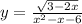 y=\frac{ \sqrt{3-2x}}{x^{2} -x-6}