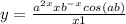 y=\frac{a^{2x} + xb^{-x}cos(a+b) }{x+1}