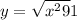 y=\sqrt{x^{2}+9 } +1