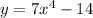 y=7x^{4} -14