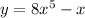 y=8x^5-x