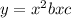 y=x^{2} +bx+c