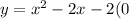 y=x^2-2x-2 (0; -2)