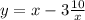 y=x-3+\frac{10}{x}