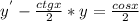 y^{'}-\frac{ctgx}{2}*y=\frac{cosx}{2}