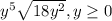 y^{5}\sqrt{18y^{2} }, y \geq 0