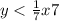 y < \frac{1}{7} x + 7