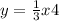 y = \frac{1}{3} x + 4