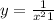 y = \frac{1}{x {}^{2} + 1 } 