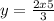 y = \frac{2x + 5}{3} 