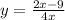 y = \frac{2x - 9}{4x} 