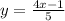 y = \frac{4x - 1}{5} 