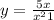 y = \frac{5x }{x {}^{2} + 1} 