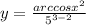 y = \frac{arccos {x}^{2} }{ {5}^{3 - 2} } 