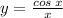 y = \frac{cos \: x}{x} 