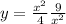 y = \frac{x^{2} }{4} + \frac{9}{x^{2} } 