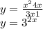 y = \frac{x { }^{2} + 4x}{3x + 1} \\ y = {3}^{2x} \\ 