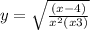 y = \sqrt{ \frac{(x - 4)}{x {}^{2}(x + 3) } } 