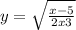 y = \sqrt{ \frac{x - 5}{2x + 3} } 