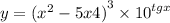 y = { ({x}^{2} - 5x + 4)}^{3} \times {10}^{tgx} 