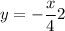 y = -\dfrac{x}{4} + 2