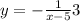 y = - \frac{1}{x - 5} + 3