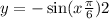 y = - \sin(x + \frac{\pi}{6} ) + 2