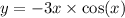 y = - 3x \times \cos(x) 