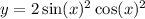 y = 2 \sin(x) ^{2} + \cos(x ) ^{2} 