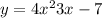 y = 4x ^{2} + 3x - 7