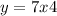 y = 7x + 4