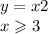 y = x + 2 \\ x \geqslant 3