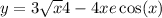 y =3 \sqrt x4 - 4x +e \cos(x) 