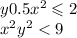 y + 0.5x ^{2} \leqslant 2 \\ x ^{2} + y ^{2} < 9