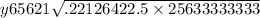 y65621 \sqrt{.22126422.5 \times 25633333333} 