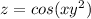 z=cos(xy^2)