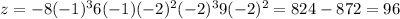 z = -8(-1)^3 + 6(-1)(-2)^2 + (-2)^3 + 9(-2)^2 = 8 + 24 - 8 + 72 = 96