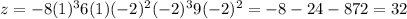 z = -8(1)^3 + 6(1)(-2)^2 + (-2)^3 + 9(-2)^2 = -8 - 24 - 8 + 72 = 32