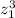 z_{1}^{3}