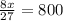 \frac{8x}{27}=800