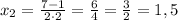 x_{2}=\frac{7-1}{2\cdot2}=\frac{6}{4}=\frac{3}{2}=1,5