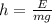 h=\frac{E}{mg}