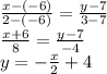 \frac{x-(-6)}{2-(-6)}=\frac{y-7}{3-7}\\ \frac{x+6}{8}=\frac{y-7}{-4}\\ y=-\frac{x}{2}+4