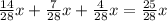 \frac{14}{28}x+\frac{7}{28}x+\frac{4}{28}x = \frac{25}{28}x